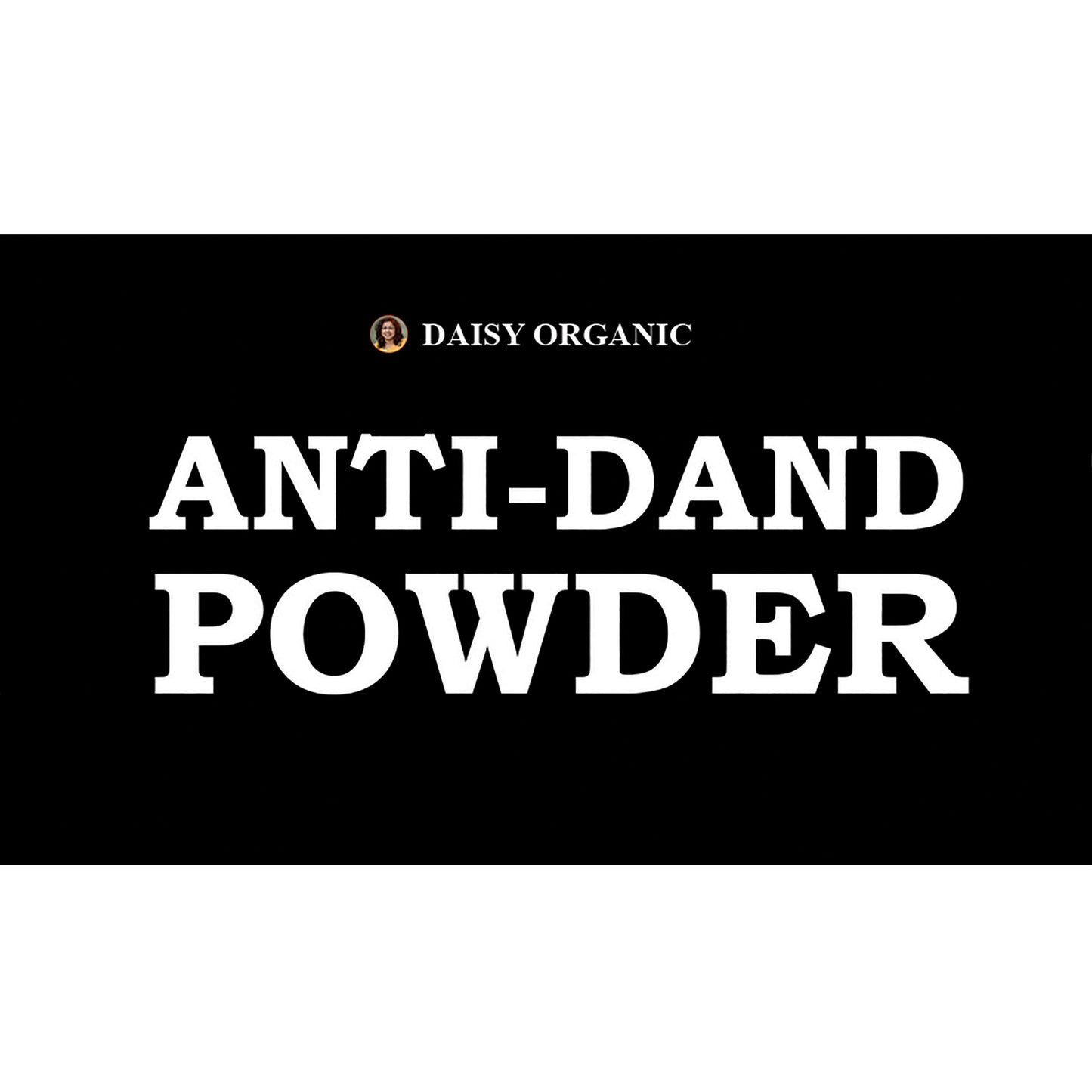 ANTI DAND POWDER